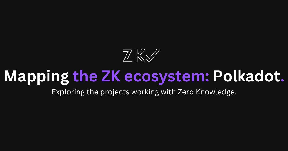 Mapping the ZK ecosystem: Polkadot
