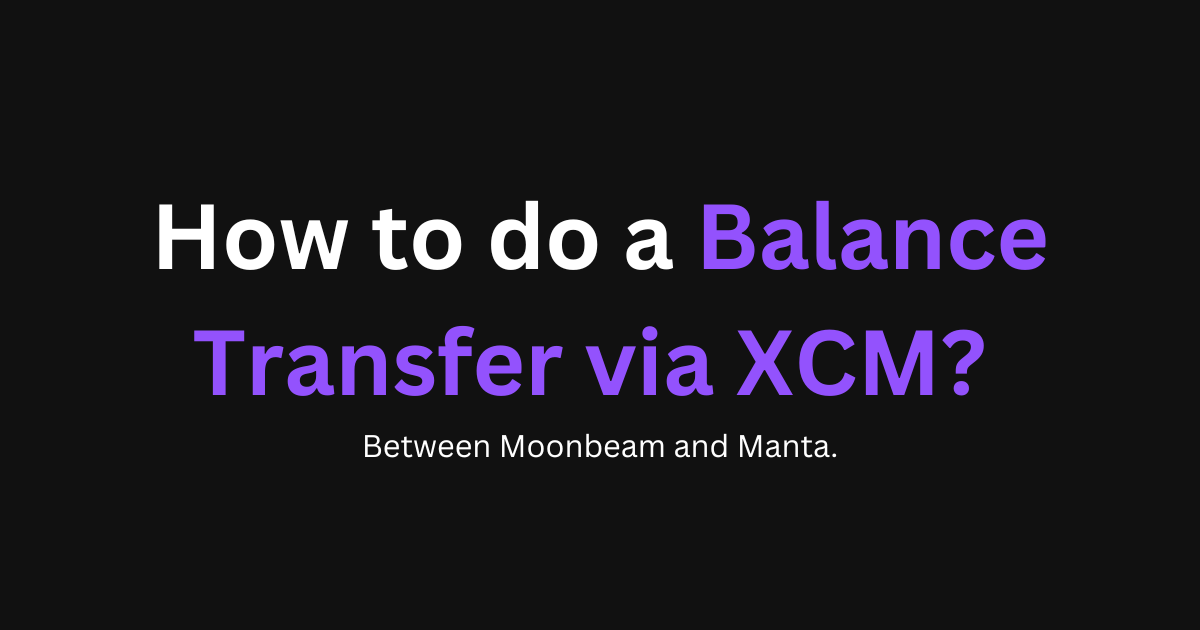 How to do a Balance Transfer via XCM?